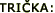 Tri�ka